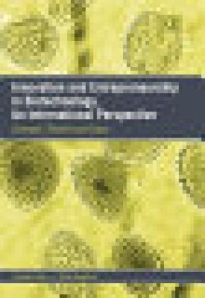 Innovation and entrepreneurship in biotechnology, an international perspective : concepts, theories and cases
